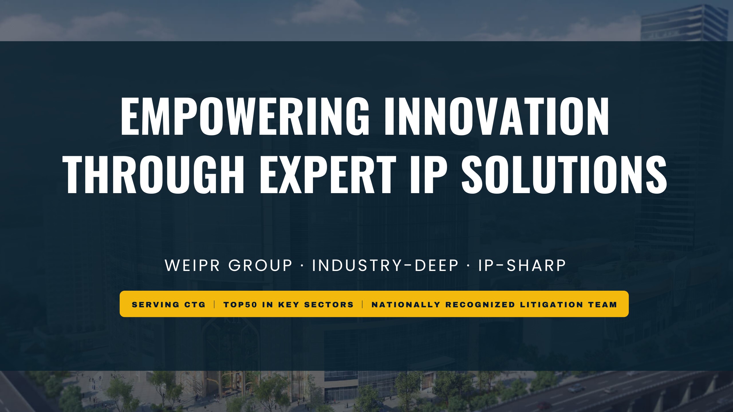 WEIPR Group Demonstrates Outstanding IP Expertise in Key Industries, Securing Major Projects and Top Rankings